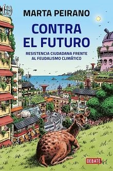 CONTRA EL FUTURO | 9788418619212 | PEIRANO, MARTA | Llibreria Geli - Llibreria Online de Girona - Comprar llibres en català i castellà