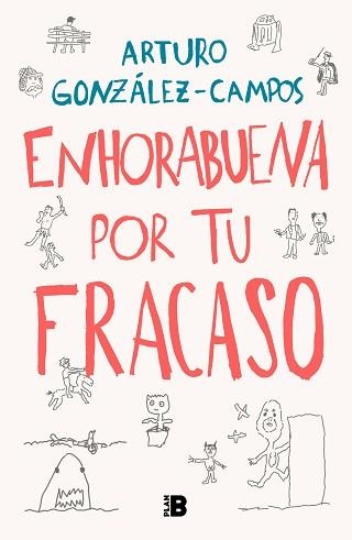 ENHORABUENA POR TU FRACASO | 9788418051197 | GONZÁLEZ-CAMPOS, ARTURO | Llibreria Geli - Llibreria Online de Girona - Comprar llibres en català i castellà