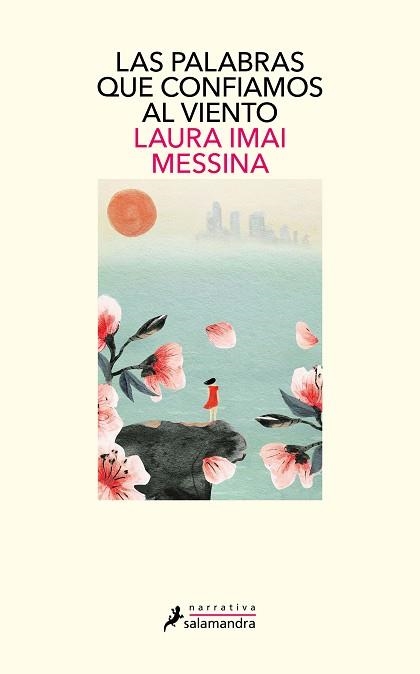 LAS PALABRAS QUE CONFIAMOS AL VIENTO | 9788418681295 | MESSINA, LAURA IMAI | Llibreria Geli - Llibreria Online de Girona - Comprar llibres en català i castellà