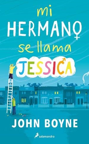 MI HERMANO SE LLAMA JESSICA | 9788418797149 | BOYNE, JOHN | Llibreria Geli - Llibreria Online de Girona - Comprar llibres en català i castellà