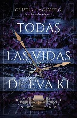 TODAS LAS VIDAS DE EVA KI | 9788416517800 | ACEVEDO, CRISTIAN | Llibreria Geli - Llibreria Online de Girona - Comprar llibres en català i castellà