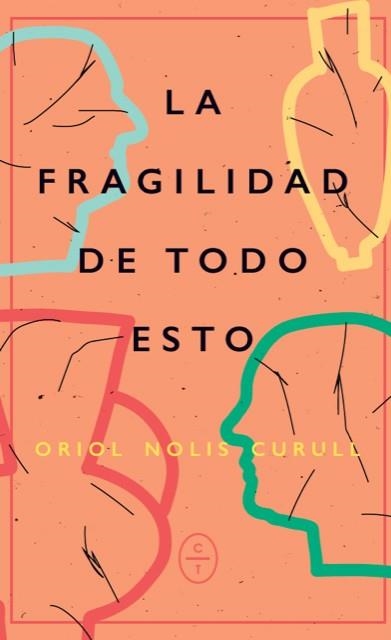 LA FRAGILIDAD DE TODO ESTO | 9788412482034 | NOLIS,ORIOL | Llibreria Geli - Llibreria Online de Girona - Comprar llibres en català i castellà