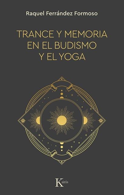 TRANCE Y MEMORIA EN EL BUDISMO Y EL YOGA | 9788499889900 | FERRÁNDEZ FORMOSO,RAQUEL | Llibreria Geli - Llibreria Online de Girona - Comprar llibres en català i castellà