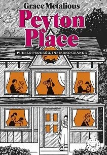 PEYTON PLACE(NUEVA EDICIÓN) | 9788418733888 | METALIOUS DEREPENTIGNY, GRACE | Llibreria Geli - Llibreria Online de Girona - Comprar llibres en català i castellà