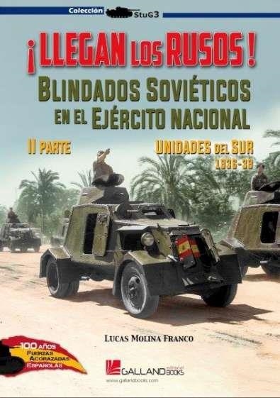 LLEGAN LOS RUSOS.BLINDADOS SOVIETICOS EN EL EJÉRCITO NACIONAL | 9788417816827 | MOLINA FRANCO,LUCAS | Llibreria Geli - Llibreria Online de Girona - Comprar llibres en català i castellà