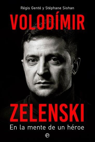 VOLODÍMIR ZELENSKI.EN LA MENTE DE UN HÉROE | 9788413843841 | GENTÉ, RÉGIS/SIOHAN, STÉPHANE | Llibreria Geli - Llibreria Online de Girona - Comprar llibres en català i castellà