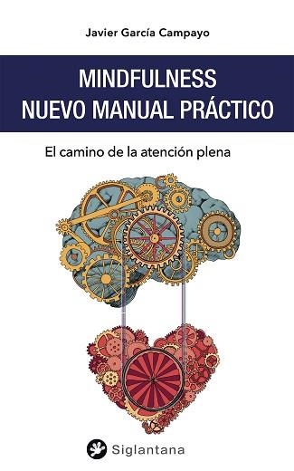 MINDFULNESS.NUEVO MANUAL PRÁCTICO | 9788494822360 | GARCÍA CAMPAYO, JAVIER | Llibreria Geli - Llibreria Online de Girona - Comprar llibres en català i castellà