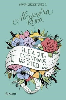 EL DÍA QUE ENCENDIMOS LAS ESTRELLAS | 9788408261681 | ROMA, ALEXANDRA | Llibreria Geli - Llibreria Online de Girona - Comprar llibres en català i castellà