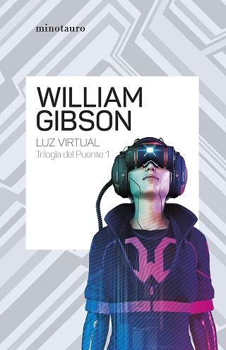 TRILOGÍA DEL PUENTE Nº 01/03.LUZ VIRTUAL | 9788445009475 | GIBSON,WILLIAM | Libreria Geli - Librería Online de Girona - Comprar libros en catalán y castellano