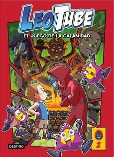 LEOTUBE-2.LEOTUBE Y EL JUEGO DE LA CALAMIDAD | 9788408253778 | LEOTUBE | Llibreria Geli - Llibreria Online de Girona - Comprar llibres en català i castellà