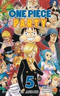 ONE PIECE PARTY Nº 05.EI ANDOH | 9788491747154 | ODA, EIICHIRO | Llibreria Geli - Llibreria Online de Girona - Comprar llibres en català i castellà