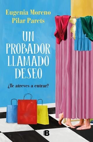 UN PROBADOR LLAMADO DESEO | 9788466671804 | MORENO, EUGENIA/PARETS, PILAR | Llibreria Geli - Llibreria Online de Girona - Comprar llibres en català i castellà