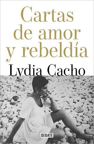 CARTAS DE AMOR Y DE REBELDÍA | 9788418967146 | CACHO, LYDIA | Llibreria Geli - Llibreria Online de Girona - Comprar llibres en català i castellà