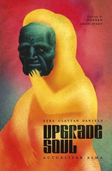 UPGRADE SOUL(ACTUALIZAR ALMA) | 9788467957372 | CLAYTAN DANIELS, EZRA | Llibreria Geli - Llibreria Online de Girona - Comprar llibres en català i castellà