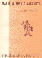 MARTÍ EL JOVE A SARDENYA | 9788423205387 | BÒSCOLO,ALBERTO | Llibreria Geli - Llibreria Online de Girona - Comprar llibres en català i castellà