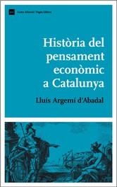 HISTÒRIA DEL PENSAMENT ECONÒMIC A CATALUNYA | 9788497793377 | ARGEMÍ,LLUÍS | Llibreria Geli - Llibreria Online de Girona - Comprar llibres en català i castellà