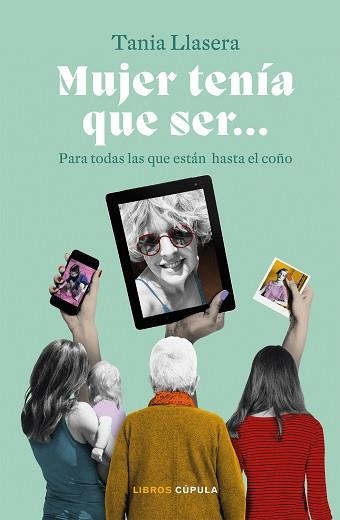 MUJER TENÍA QUE SER | 9788448029432 | LLASERA, TANIA | Llibreria Geli - Llibreria Online de Girona - Comprar llibres en català i castellà