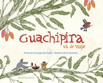 GUACHIPIRA VA DE VIAJE | 9789802573660 | ARTEAGA QUINTERO.ARIANNA | Llibreria Geli - Llibreria Online de Girona - Comprar llibres en català i castellà