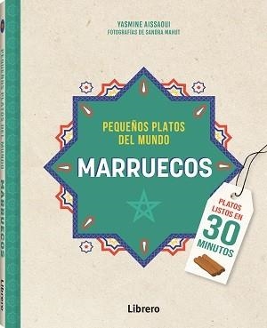 MARRUECOS.PEQUEÑOS PLATOS DEL MUNDO | 9789463598279 | AISSAOUI,YASMINE | Llibreria Geli - Llibreria Online de Girona - Comprar llibres en català i castellà