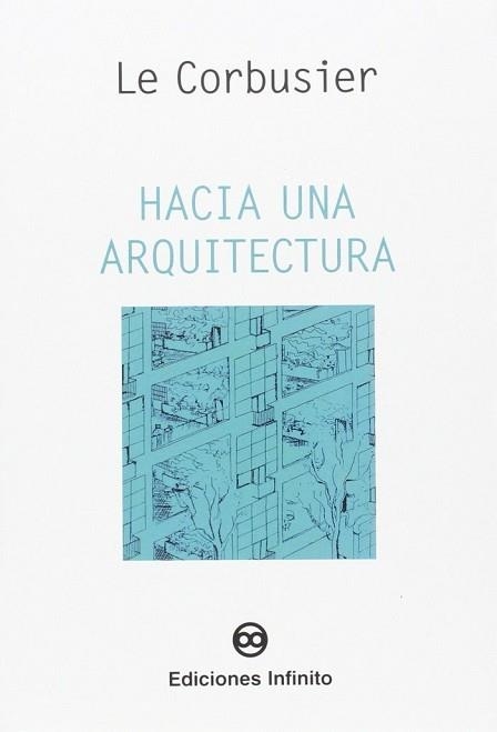 HACIA UNA ARQUITECTURA | 9789873970047 | LE CORBUSIER | Llibreria Geli - Llibreria Online de Girona - Comprar llibres en català i castellà