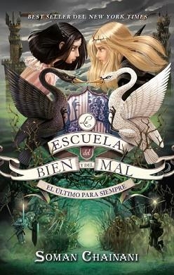 LA ESCUELA DEL BIEN Y DEL MAL-3.EL ÚLTIMO PARA SIEMPRE | 9788417854577 | CHAINANI, SOMAN | Llibreria Geli - Llibreria Online de Girona - Comprar llibres en català i castellà