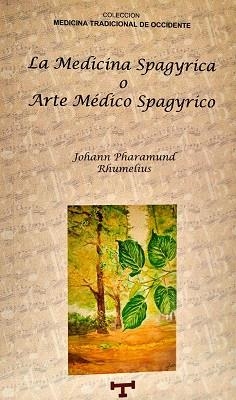 LA MEDICINA SPAGYRICA O ARTE MÉDICO SPAGYRÍCO | 9788493483180 | PHARAMUND RHUMELIUS,JOHAN | Llibreria Geli - Llibreria Online de Girona - Comprar llibres en català i castellà