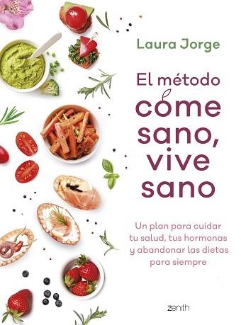 EL MÉTODO COME SANO,VIVE SANO | 9788408257738 | JORGE, LAURA | Llibreria Geli - Llibreria Online de Girona - Comprar llibres en català i castellà