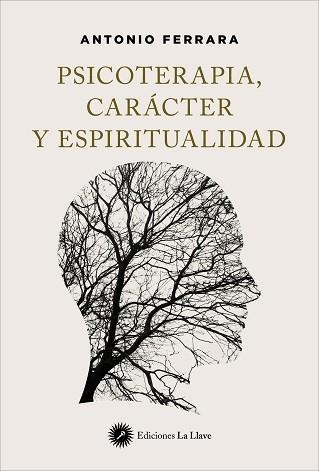 PSICOTERAPIA,CARÁCTER Y ESPIRITUALIDAD | 9788419350015 | FERRARA,ANTONIO | Llibreria Geli - Llibreria Online de Girona - Comprar llibres en català i castellà