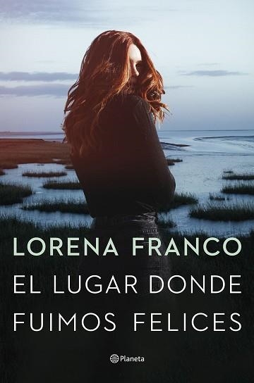 EL LUGAR DONDE FUIMOS FELICES | 9788408258520 | FRANCO,LORENA | Llibreria Geli - Llibreria Online de Girona - Comprar llibres en català i castellà