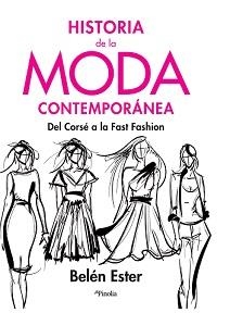 HISTORIA DE LA MODA CONTEMPORÁNEA | 9788418965371 | ESTER,BELÉN | Llibreria Geli - Llibreria Online de Girona - Comprar llibres en català i castellà