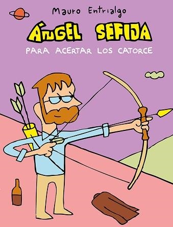 ANGEL SEFIJA PARA ACERTAR LOS CATORCE | 9788418909382 | ENTRIAGO,MAURO | Llibreria Geli - Llibreria Online de Girona - Comprar llibres en català i castellà