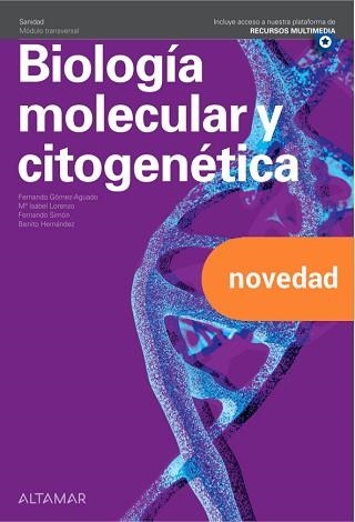 BIOLOGÍA MOLECULAR Y CITOGENÉTICA(NUEVA EDICIÓN) | 9788418843372 | GÓMEZ-AGUADO,F./ LORENZO,M.I./SIMÓN,F./HERNÁNDEZ,B. | Llibreria Geli - Llibreria Online de Girona - Comprar llibres en català i castellà