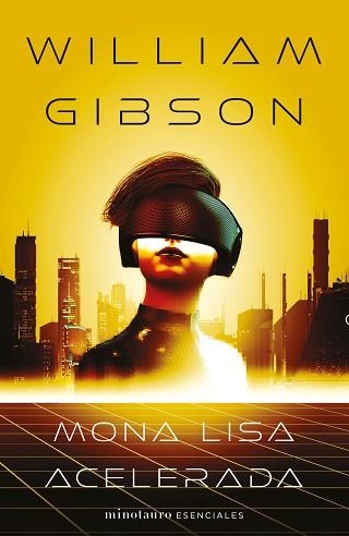 MONA LISA ACELERADA Nº 03/03.TRILOGÍA DE SPRAWL | 9788445009420 | GIBSON, WILLIAM | Llibreria Geli - Llibreria Online de Girona - Comprar llibres en català i castellà