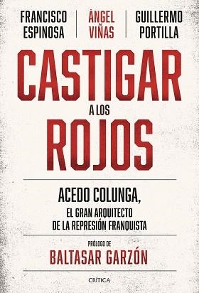 CASTIGAR A LOS ROJOS | 9788491994244 | VIÑAS, ÁNGEL/ESPINOSA, FRANCISCO/PORTILLA, GUILLERMO | Llibreria Geli - Llibreria Online de Girona - Comprar llibres en català i castellà