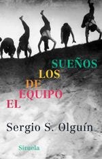 EL EQUIPO DE LOS SUEÑOS | 9788478448463 | OLGUIN, SERGIO S. | Llibreria Geli - Llibreria Online de Girona - Comprar llibres en català i castellà