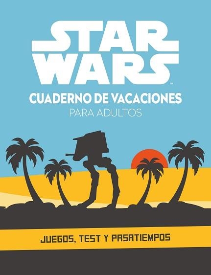 STAR WARS.CUADERNO DE VACACIONES PARA ADULTOS | 9788408253501 |   | Llibreria Geli - Llibreria Online de Girona - Comprar llibres en català i castellà