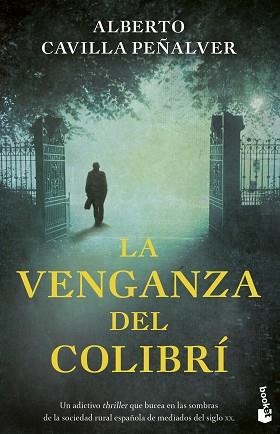 LA VENGANZA DEL COLIBRÍ | 9788408258728 | CAVILLA PEÑALVER, ALBERTO | Llibreria Geli - Llibreria Online de Girona - Comprar llibres en català i castellà