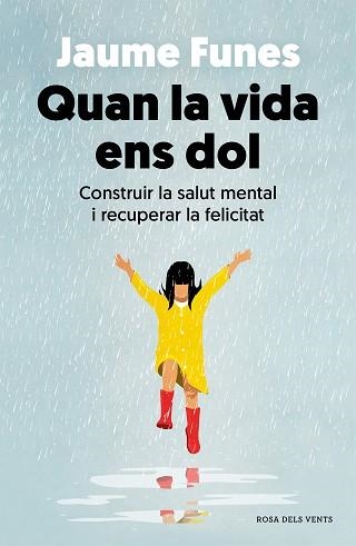 QUAN LA VIDA ENS DOL | 9788418062636 | FUNES,JAUME | Llibreria Geli - Llibreria Online de Girona - Comprar llibres en català i castellà