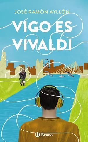 VIGO ES VIVALDI | 9788469666272 | AYLLÓN,JOSÉ RAMÓN | Llibreria Geli - Llibreria Online de Girona - Comprar llibres en català i castellà