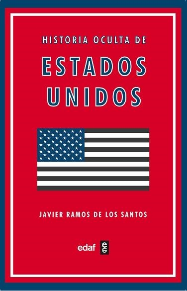 HISTORIA OCULTA DE ESTADOS UNIDOS | 9788441441613 | RAMOS DE LOS SANTOS, JAVIER | Llibreria Geli - Llibreria Online de Girona - Comprar llibres en català i castellà