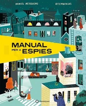 MANUAL PER A ESPIES | 9788418304422 | NESQUENS, DANIEL | Llibreria Geli - Llibreria Online de Girona - Comprar llibres en català i castellà