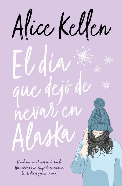 EL DÍA QUE DEJÓ DE NEVAR EN ALASKA | 9788416622788 | KELLEN,ALICE | Llibreria Geli - Llibreria Online de Girona - Comprar llibres en català i castellà