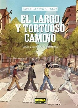 EL LARGO Y TORTUOSO CAMINO | 9788467958867 | SIERRA I FABRA,JORDI/MORENO, CARLOS | Libreria Geli - Librería Online de Girona - Comprar libros en catalán y castellano