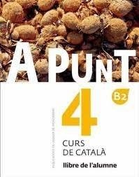 A PUNT-4(CURS DE CATALÀ. LLIBRE DE L'ALUMNE) | 9788498839937 | VILAGRASA GRANDIA, ALBERT | Libreria Geli - Librería Online de Girona - Comprar libros en catalán y castellano