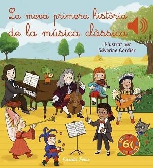 LA MEVA PRIMERA HISTÒRIA DE LA MÚSICA CLÀSSICA | 9788413892870 | CORDIER,SÉVERINE | Libreria Geli - Librería Online de Girona - Comprar libros en catalán y castellano