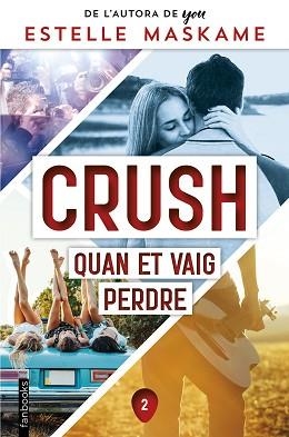 CRUSH-2.QUAN ET VAIG PERDRE | 9788419150158 | MASKAME,ESTELLE | Llibreria Geli - Llibreria Online de Girona - Comprar llibres en català i castellà