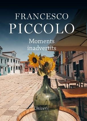 MOMENTS INADVERTITS | 9788418375583 | PICCOLO,FRANCESCO | Llibreria Geli - Llibreria Online de Girona - Comprar llibres en català i castellà