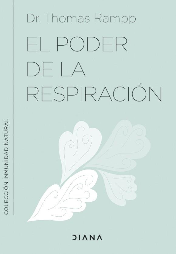 EL PODER DE LA RESPIRACIÓN(APRENDE A RESPIRAR BIEN PARA AYUDAR A TU SISTEMA INMUNOLÓGICO) | 9788411190213 | RAMPP,DR. THOMAS | Llibreria Geli - Llibreria Online de Girona - Comprar llibres en català i castellà