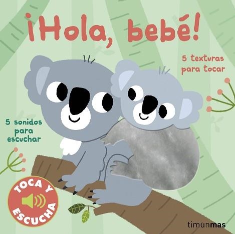 HOLA,BEBÉ! TOCA Y ESCUCHA | 9788408249870 | BILLET,MARION | Libreria Geli - Librería Online de Girona - Comprar libros en catalán y castellano