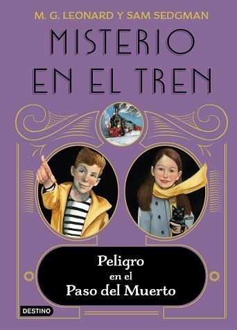 MISTERIO EN EL TREN-4.PELIGRO EN EL PASO DEL MUERTO | 9788408260370 | LEONARD,M.G./SEDGMAN,SAM | Llibreria Geli - Llibreria Online de Girona - Comprar llibres en català i castellà